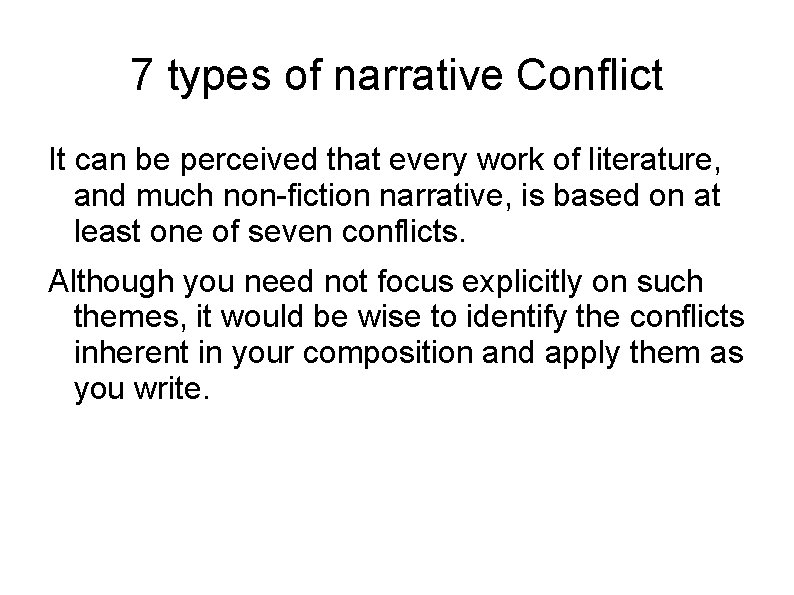 7 types of narrative Conflict It can be perceived that every work of literature,