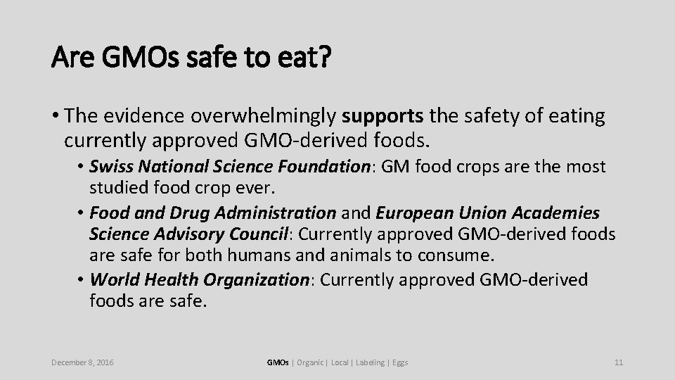 Are GMOs safe to eat? • The evidence overwhelmingly supports the safety of eating