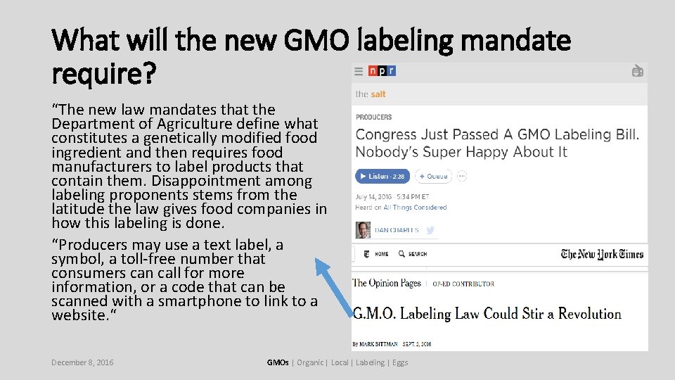 What will the new GMO labeling mandate require? “The new law mandates that the