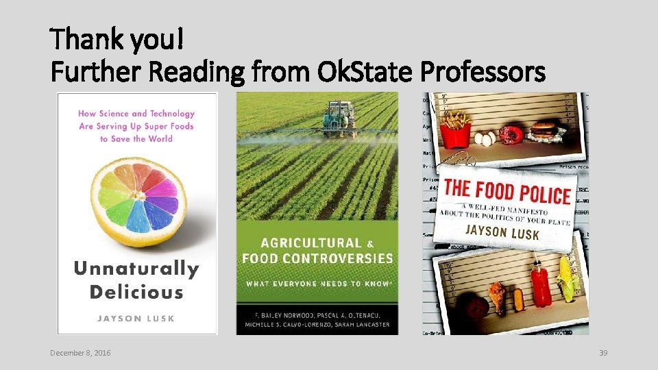 Thank you! Further Reading from Ok. State Professors December 8, 2016 39 