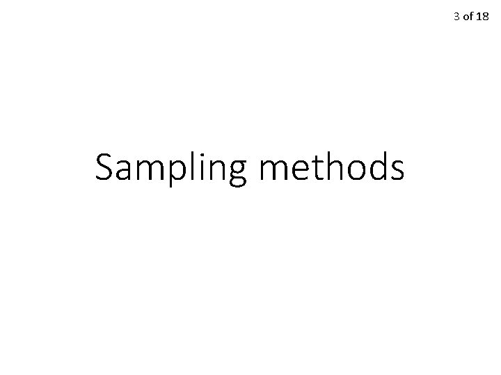 3 of 18 Sampling methods 