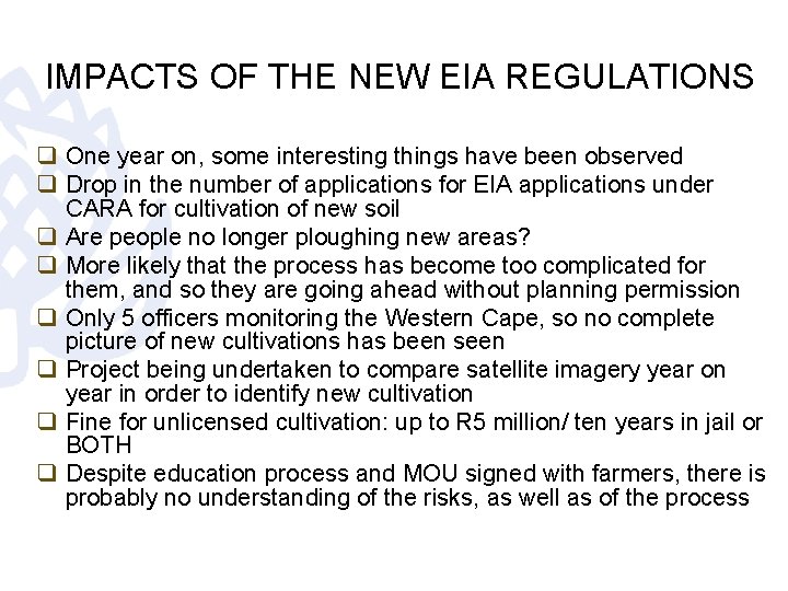 IMPACTS OF THE NEW EIA REGULATIONS q One year on, some interesting things have
