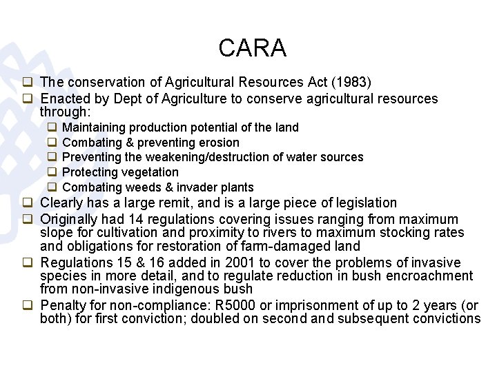 CARA q The conservation of Agricultural Resources Act (1983) q Enacted by Dept of