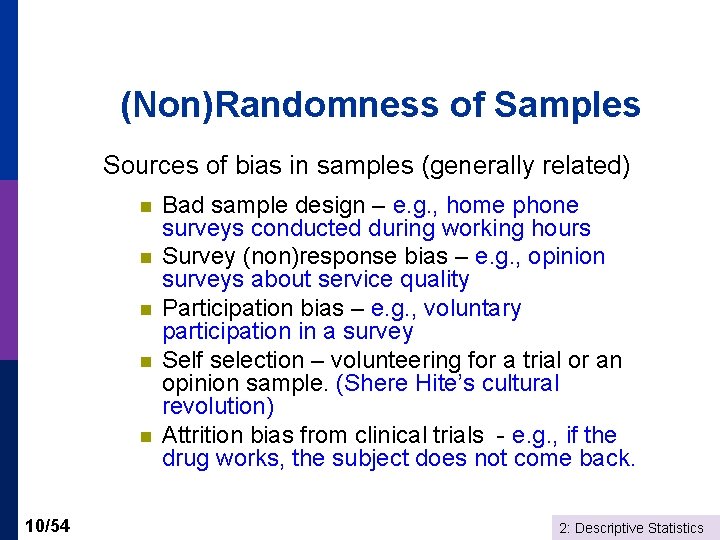 (Non)Randomness of Samples Sources of bias in samples (generally related) n n n 10/54