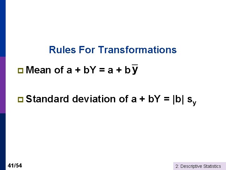 Rules For Transformations p Mean of a + b. Y = a + b
