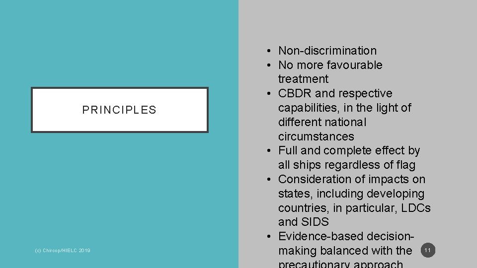 PRINCIPLES (c) Chircop/HIELC 2019 • Non-discrimination • No more favourable treatment • CBDR and PRINCIPLES (c) Chircop/HIELC 2019 • Non-discrimination • No more favourable treatment • CBDR and