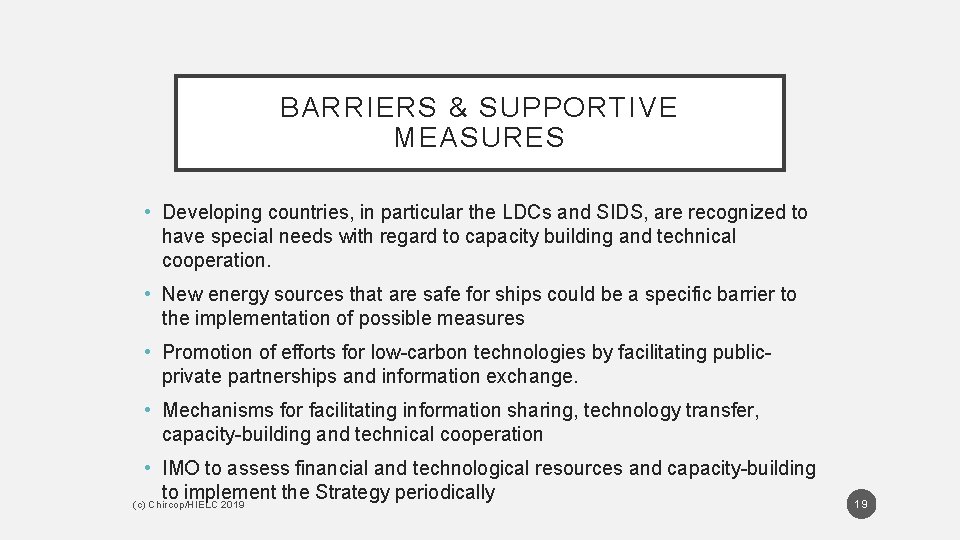 BARRIERS & SUPPORTIVE MEASURES • Developing countries, in particular the LDCs and SIDS, are BARRIERS & SUPPORTIVE MEASURES • Developing countries, in particular the LDCs and SIDS, are