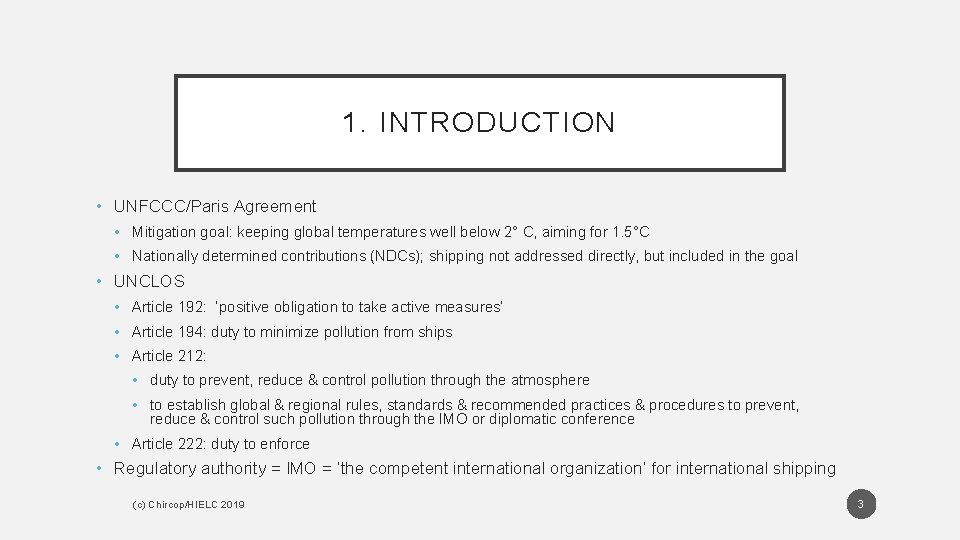 1. INTRODUCTION • UNFCCC/Paris Agreement • Mitigation goal: keeping global temperatures well below 2° 1. INTRODUCTION • UNFCCC/Paris Agreement • Mitigation goal: keeping global temperatures well below 2°