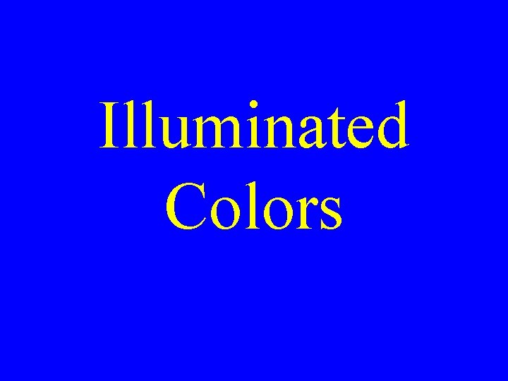 Illuminated Colors Illuminated Colors