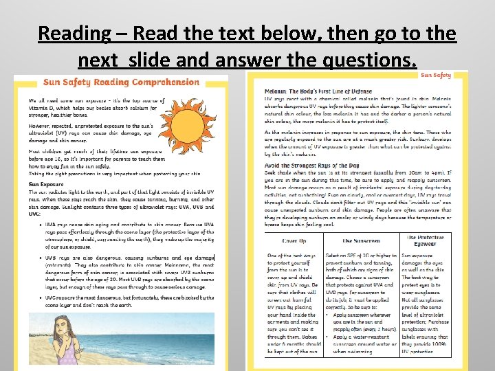 Reading – Read the text below, then go to the next slide and answer