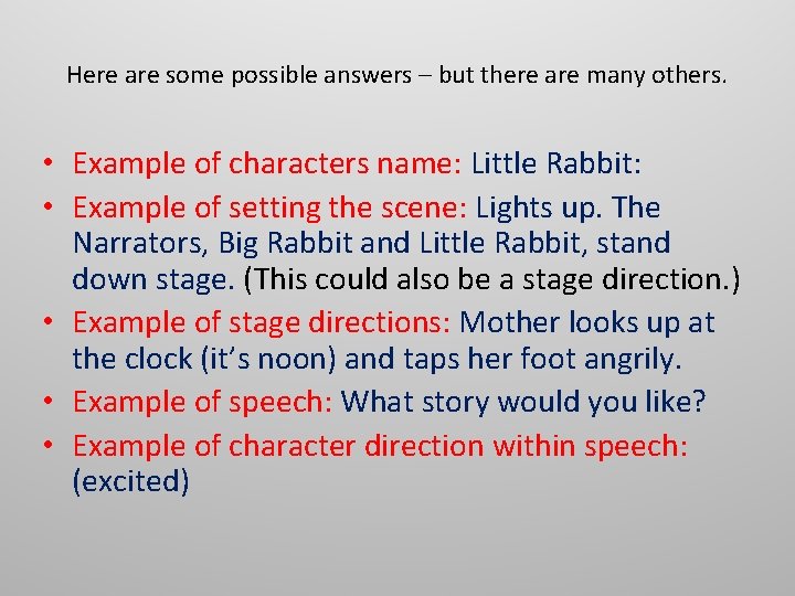 Here are some possible answers – but there are many others. • Example of