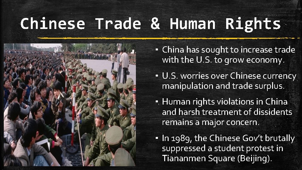 Chinese Trade & Human Rights ▪ China has sought to increase trade with the