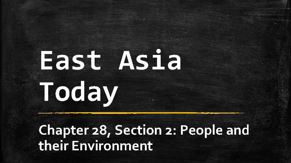 East Asia Today Chapter 28, Section 2: People and their Environment 