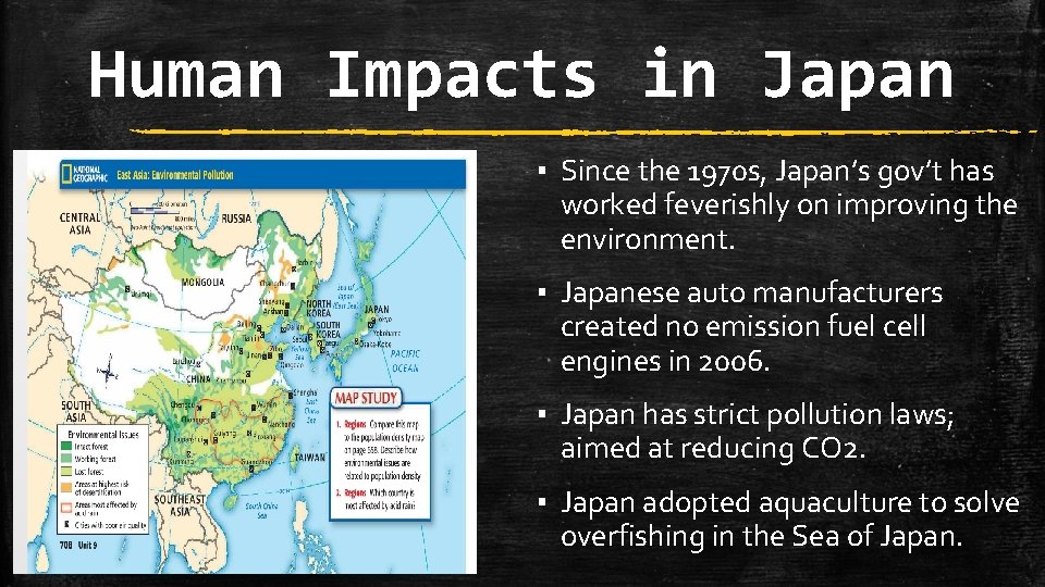 Human Impacts in Japan ▪ Since the 1970 s, Japan’s gov’t has worked feverishly