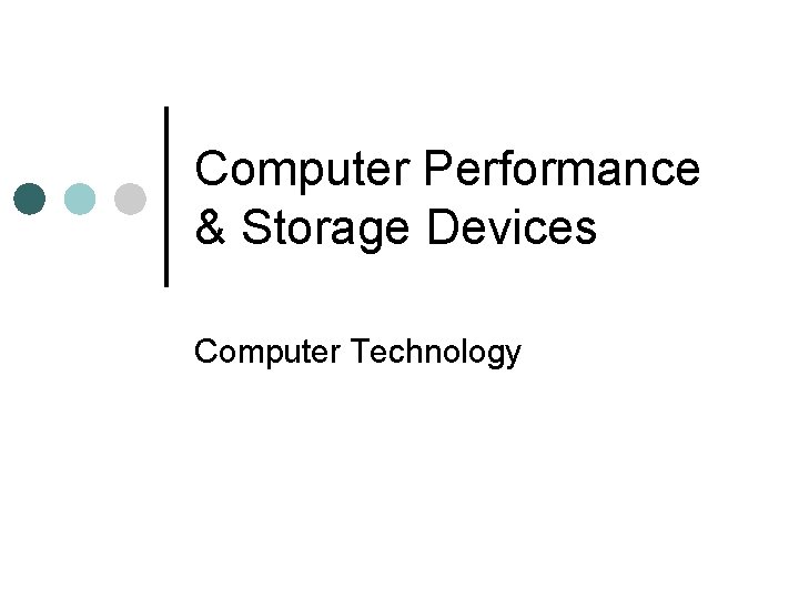 Computer Performance & Storage Devices Computer Technology 