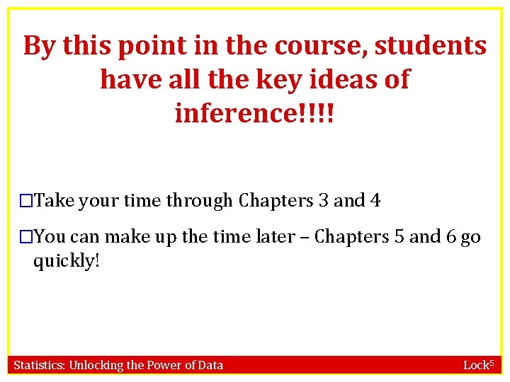 By this point in the course, students have all the key ideas of inference!!!!