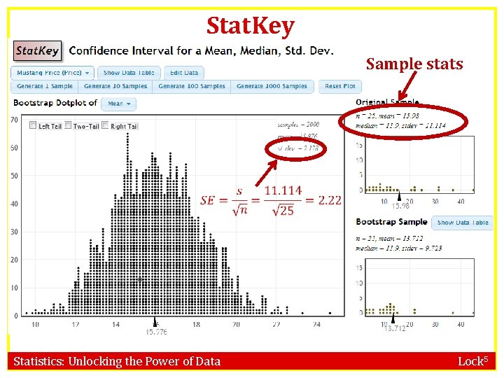 Stat. Key Sample stats Statistics: Unlocking the Power of Data Lock 5 