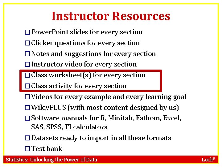 Instructor Resources � Power. Point slides for every section � Clicker questions for every