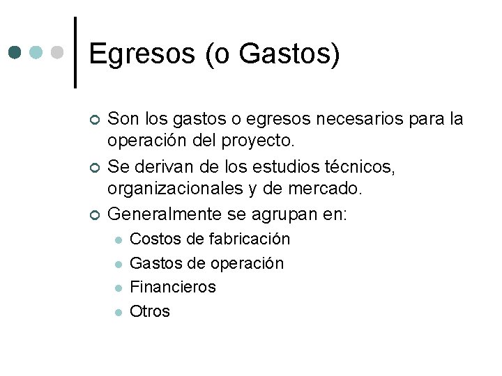 Egresos (o Gastos) ¢ ¢ ¢ Son los gastos o egresos necesarios para la