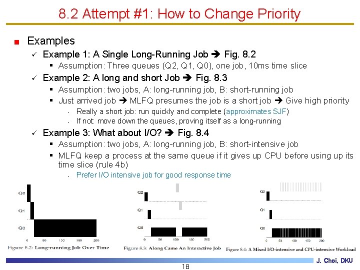 8. 2 Attempt #1: How to Change Priority Examples ü Example 1: A Single
