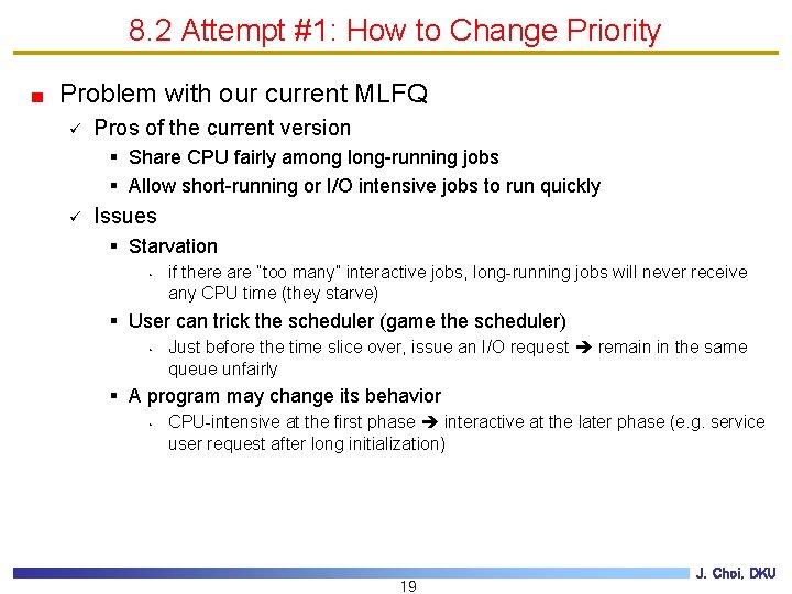 8. 2 Attempt #1: How to Change Priority Problem with our current MLFQ ü