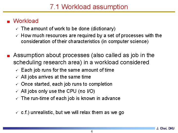 7. 1 Workload assumption Workload ü ü The amount of work to be done