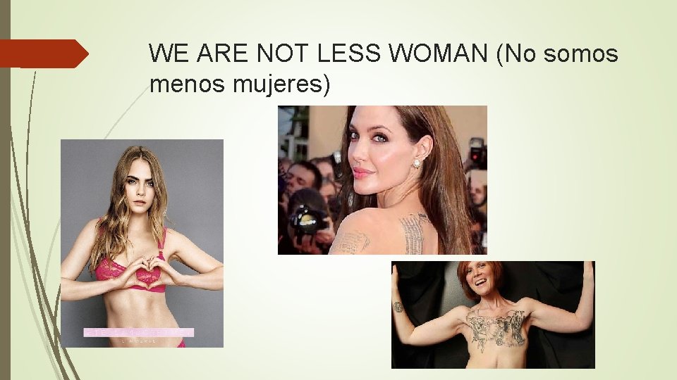 WE ARE NOT LESS WOMAN (No somos menos mujeres) 