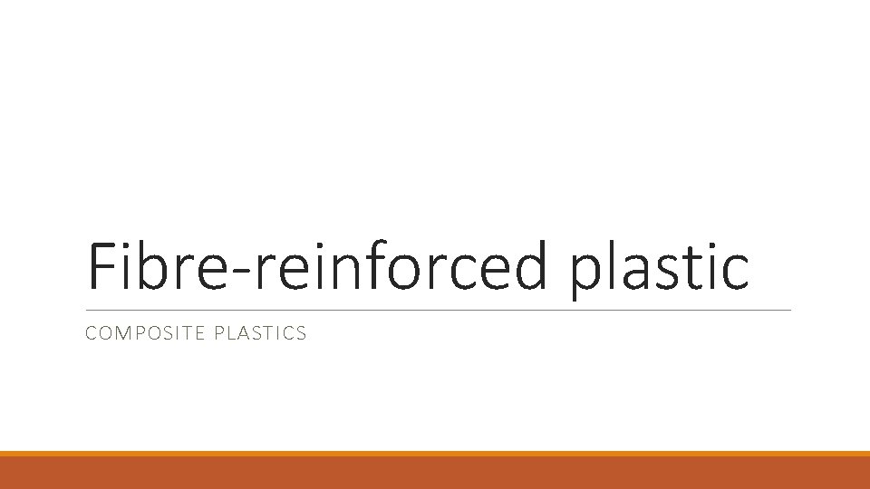 Fibre-reinforced plastic COMPOSITE PLASTICS 