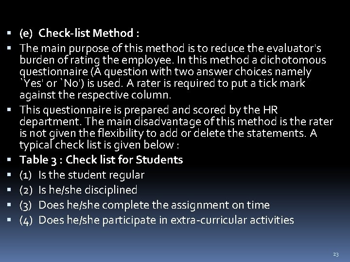 (e) Check-list Method : The main purpose of this method is to reduce (e) Check-list Method : The main purpose of this method is to reduce