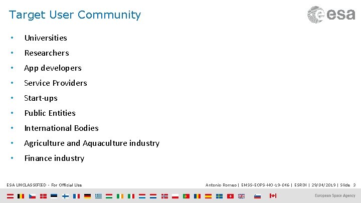 Target User Community • Universities • Researchers • App developers • Service Providers •