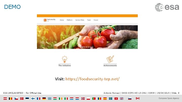 DEMO Visit: https: //foodsecurity-tep. net/ ESA UNCLASSIFIED - For Official Use Antonio Romeo |