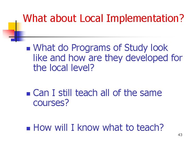 What about Local Implementation? n n n What do Programs of Study look like