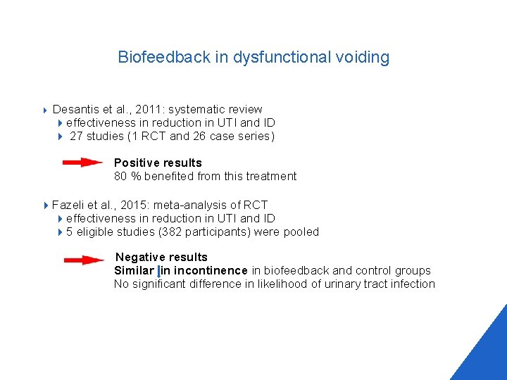Biofeedback in dysfunctional voiding 4 Desantis et al. , 2011: systematic review 4 effectiveness