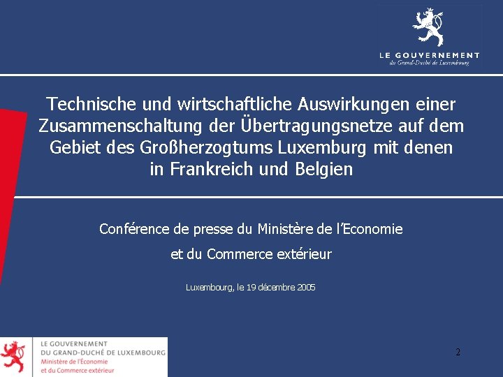 Technische und wirtschaftliche Auswirkungen einer Zusammenschaltung der Übertragungsnetze auf dem Gebiet des Großherzogtums Luxemburg