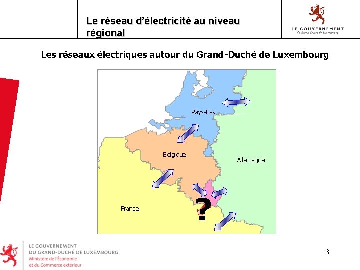 Le réseau d’électricité au niveau régional Les réseaux électriques autour du Grand-Duché de Luxembourg