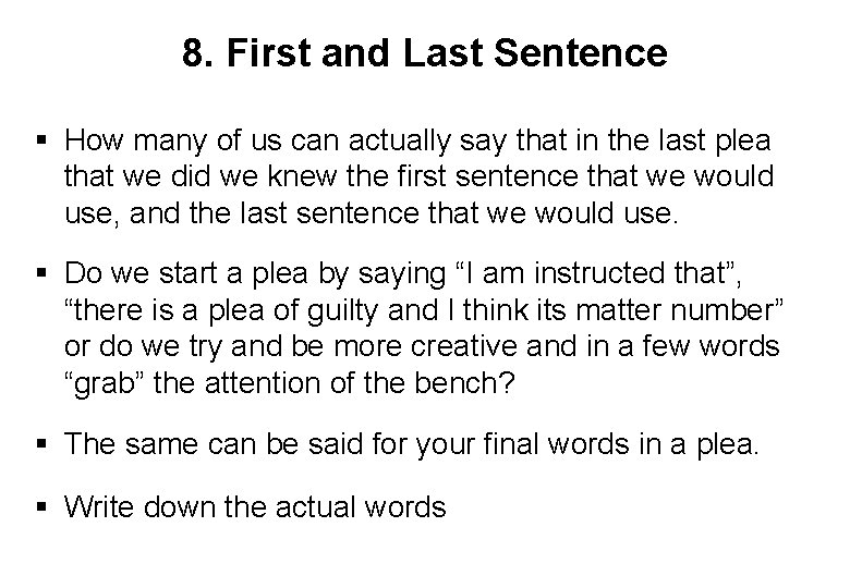 8. First and Last Sentence § How many of us can actually say that