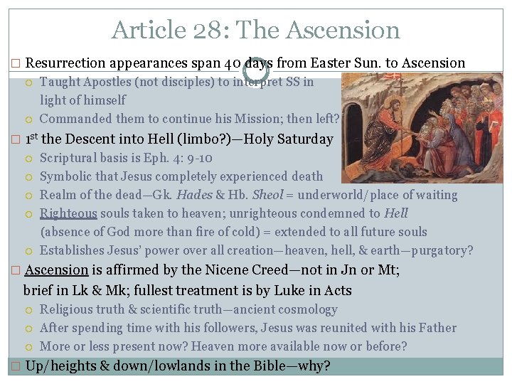 Article 28: The Ascension � Resurrection appearances span 40 days from Easter Sun. to
