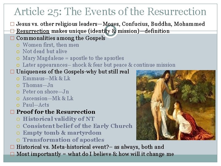 Article 25: The Events of the Resurrection � Jesus vs. other religious leaders—Moses, Confucius,