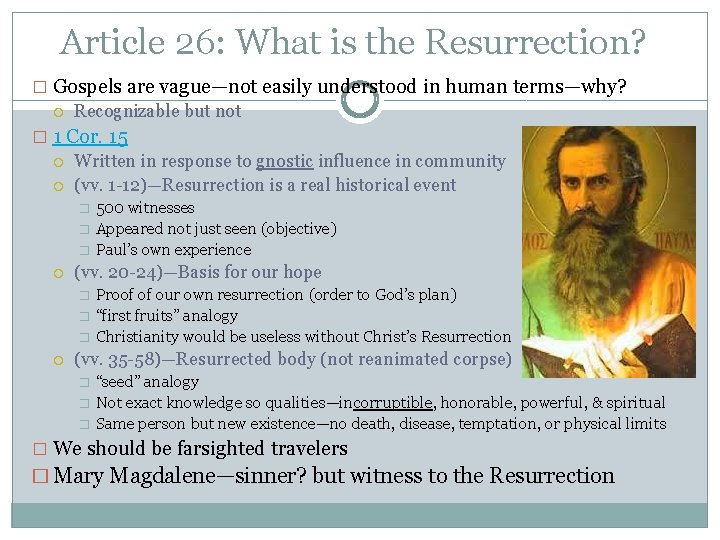 Article 26: What is the Resurrection? � Gospels are vague—not easily understood in human