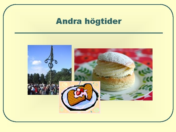 Andra högtider Andra högtider