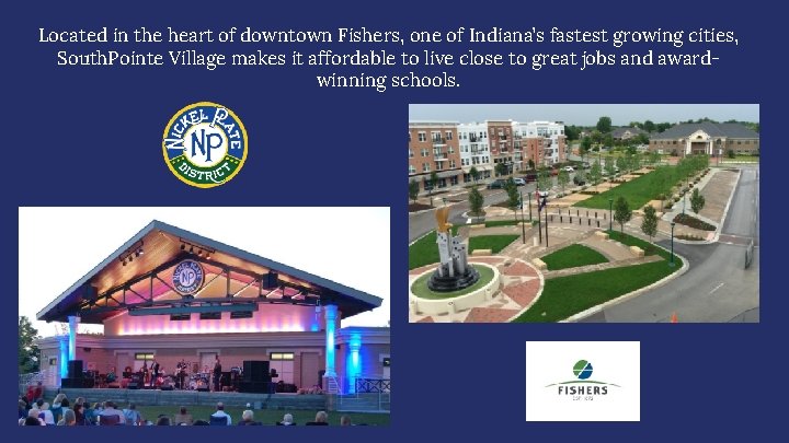 Located in the heart of downtown Fishers, one of Indiana’s fastest growing cities, South.