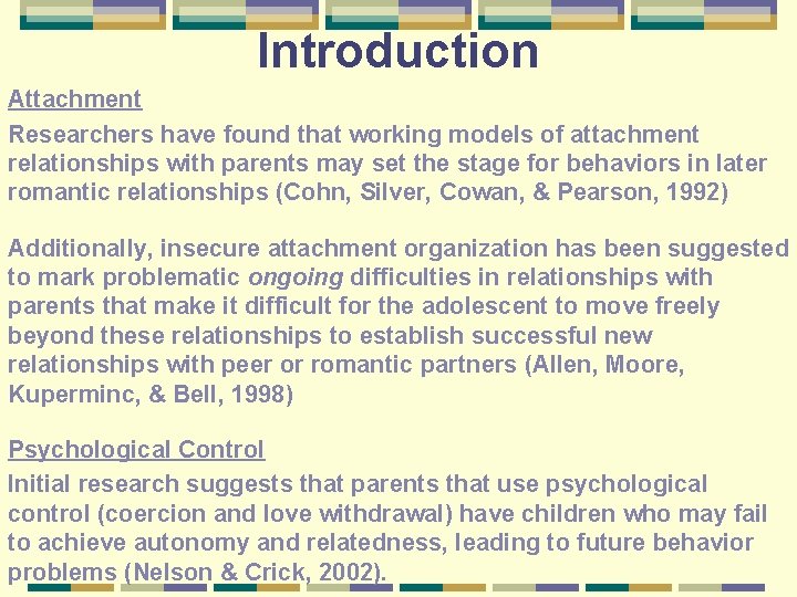 Introduction Attachment Researchers have found that working models of attachment relationships with parents may