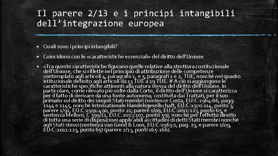 Il parere 2/13 e i principi intangibili dell’integrazione europea § Quali sono i principi