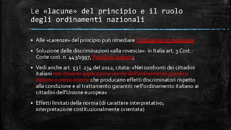 Le «lacune» del principio e il ruolo degli ordinamenti nazionali § Alle «carenze» del