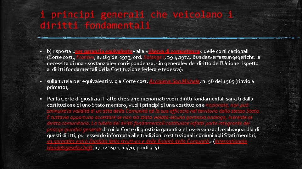 i principi generali che veicolano i diritti fondamentali § b) risposta «per garanzia equivalente»