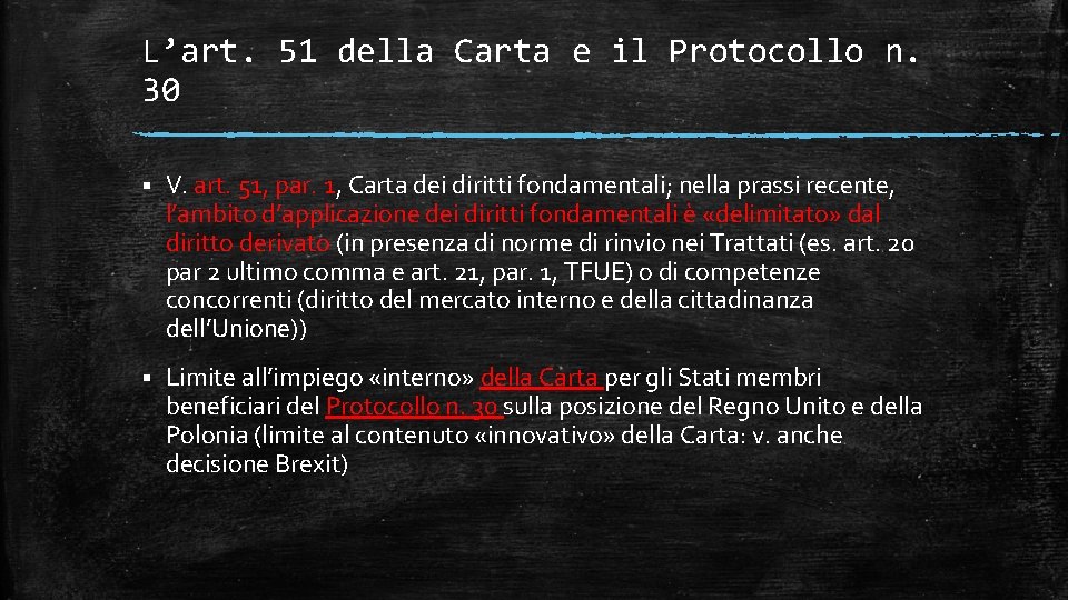 L’art. 51 della Carta e il Protocollo n. 30 § V. art. 51, par.