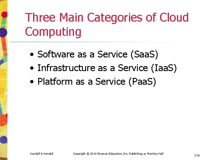 Three Main Categories of Cloud Computing • Software as a Service (Saa. S) •