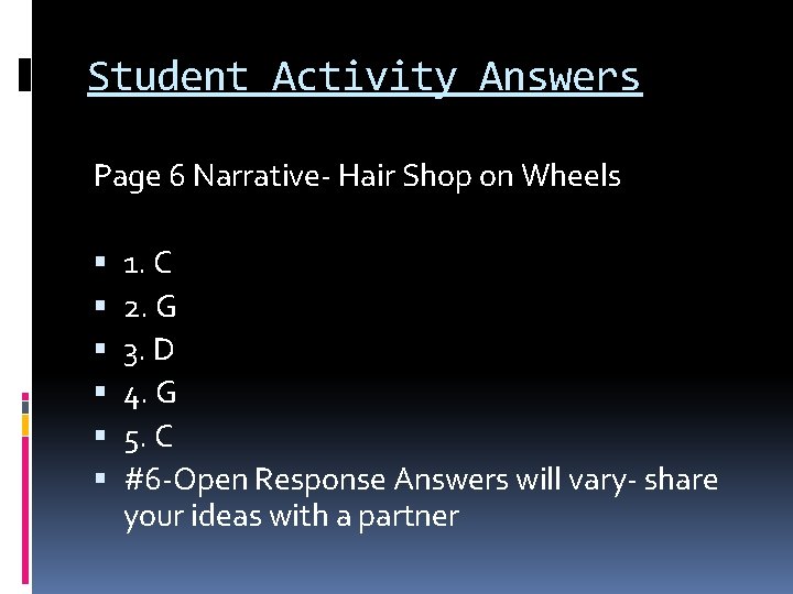 Student Activity Answers Page 6 Narrative- Hair Shop on Wheels 1. C 2. G