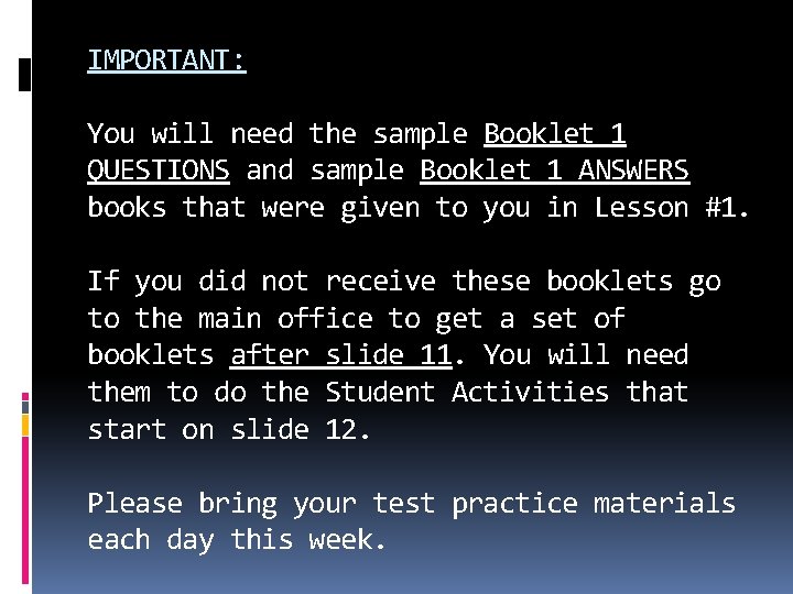 IMPORTANT: You will need the sample Booklet 1 QUESTIONS and sample Booklet 1 ANSWERS