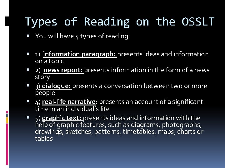 Types of Reading on the OSSLT You will have 4 types of reading: 1)